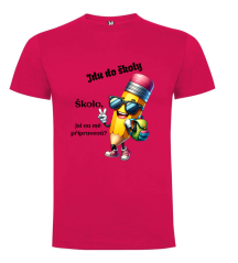 Tričko Jdu do školy, školo připrav se