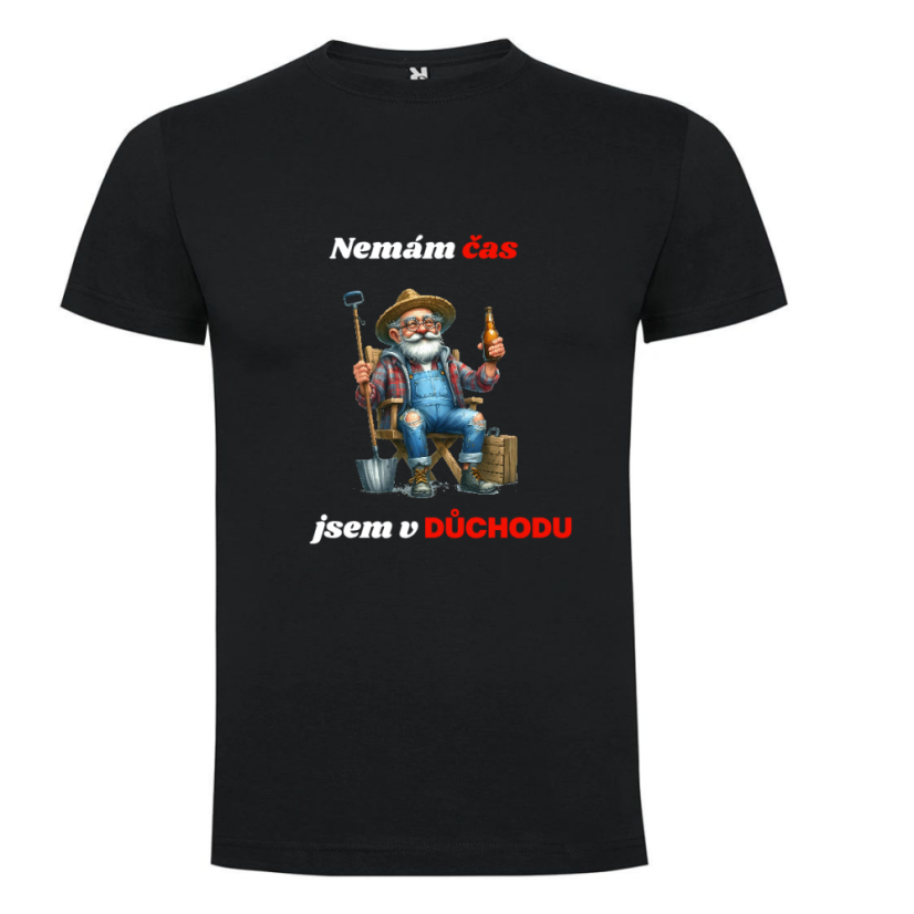 Pánské tričko - motiv dědečka - Nemám čas jsem v důchodu