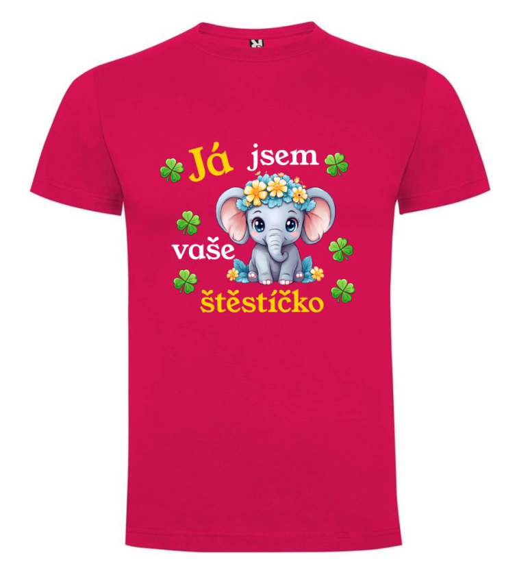 Tričko slon já jsem vaše štěstíčko