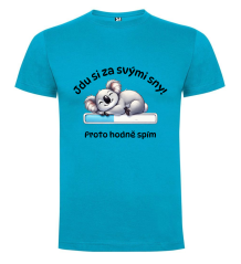 Tričko Jdu si za svými sny proto hodně spím - koala
