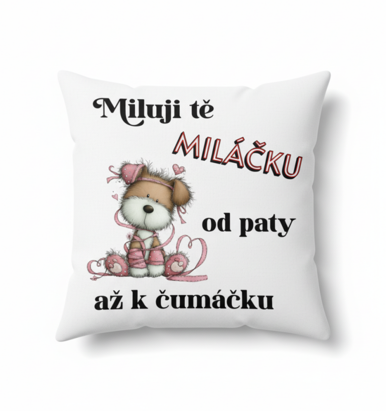 Polštář Miluji tě od paty až k čumáčku Polštář Miluji tě od paty až k čumáčku
