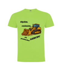 Tričko bagr slyším, vnímám, ale poslouchat nebudu