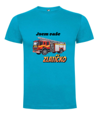 Tričko hasičské auto Jsem vaše zlatíčko