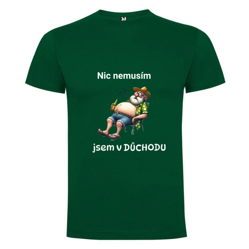 Pánské tričko - motiv dědečka - Nic nemusím jsem v důchodu - Barva: Lahvově zelená