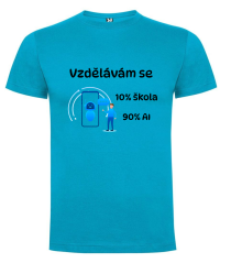 Tričko 10% škola , 90% AI