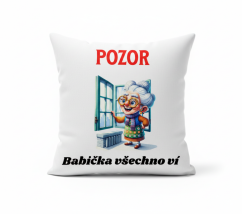 Polštář s motivem babičky - Pozor babička všechno ví