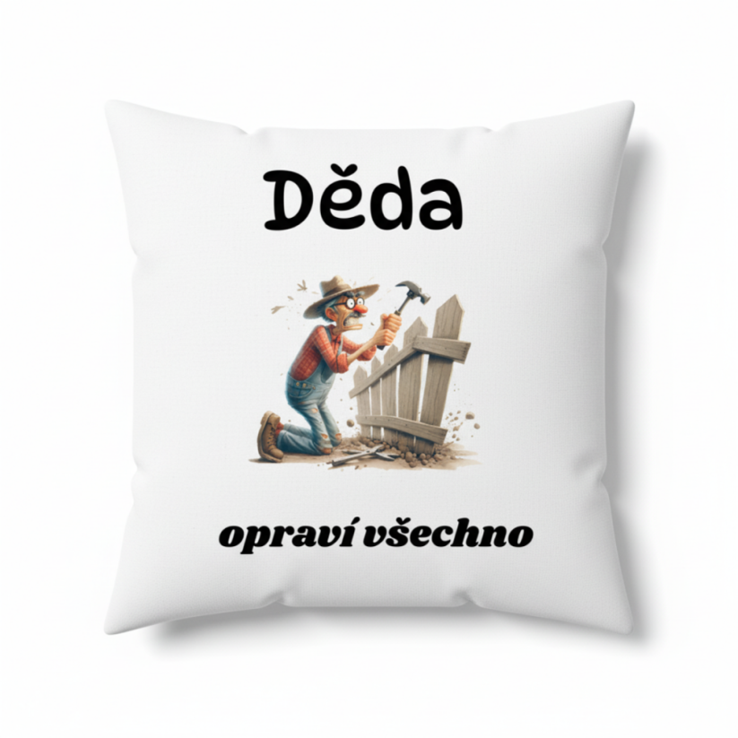 Polštář s motivem dědečka - Děda opraví všechno