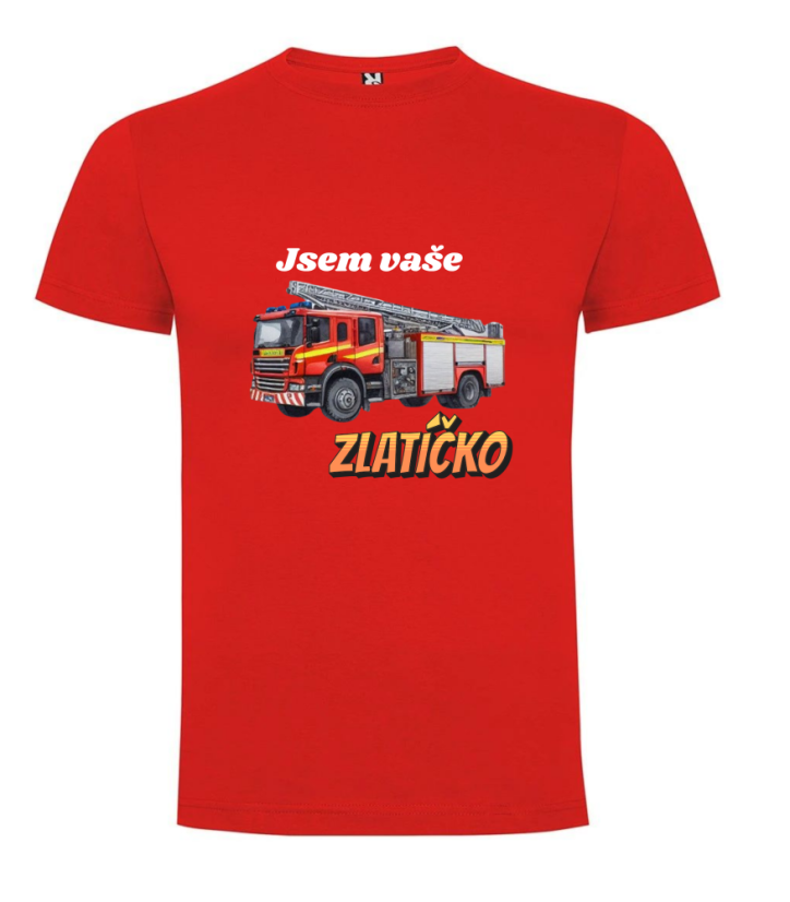 Tričko hasičské auto Jsem vaše zlatíčko