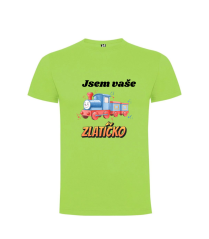 Tričko vláček Jsem vaše zlatíčko