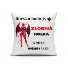 Polštář čertice Dneska budu tvoje zlobivá holka. A zítra nejspíš taky