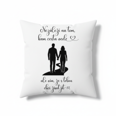 Polštář Nezáleží kam cesta vede, ale vím, že s tebou chci životem jít