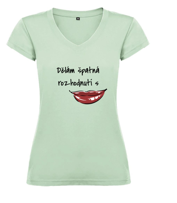 Dámské tričko - Dělám špatná rozhodnutí