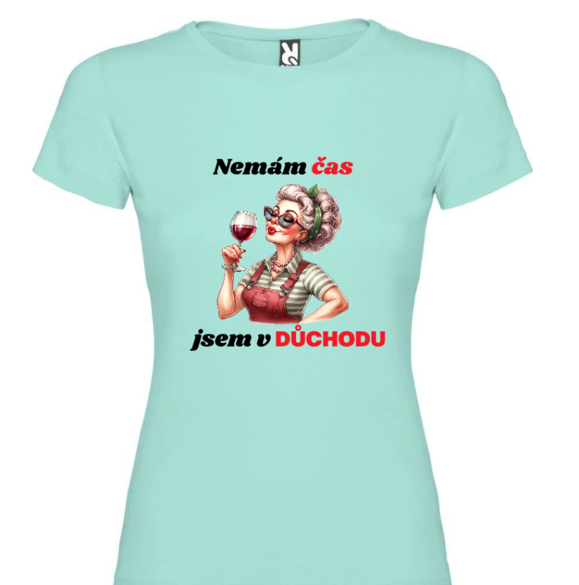 Dámské tričko - nemám čas jsem v důchodu - Barva: Černá