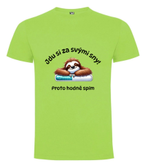 Tričko Jdu si za svými sny proto hodně spím - lenochod
