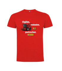 Tričko kombajn Slyším, vnímám, ale poslouchat nebudu