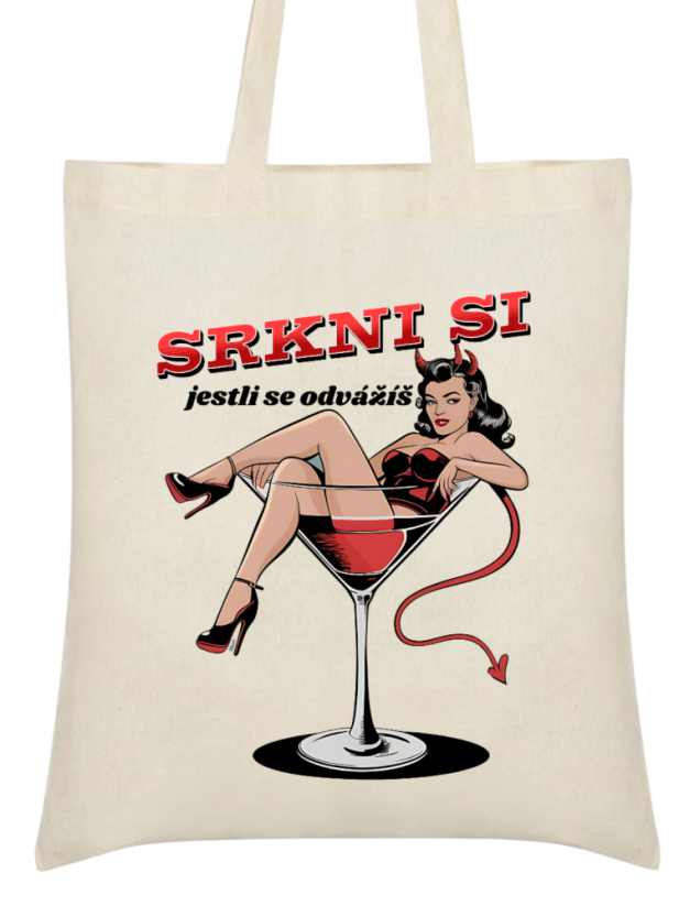 Taška srkni si jestli se odvážíš