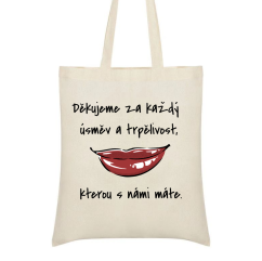 Nákupní taška Děkujeme za každý úsměv a trpělivost, kterou s námi máte