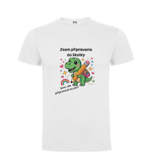 Tričko Jsem připravena do školky jsou, ale připraveni na mě?