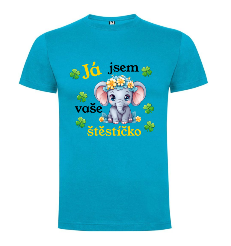 Tričko slon já jsem vaše štěstíčko
