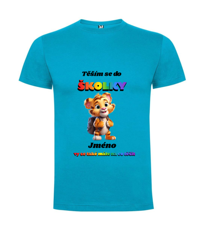 Dětské tričko s vlastním jménem: „Těším se do školky... motiv - Tygřík - Barva: Růžová