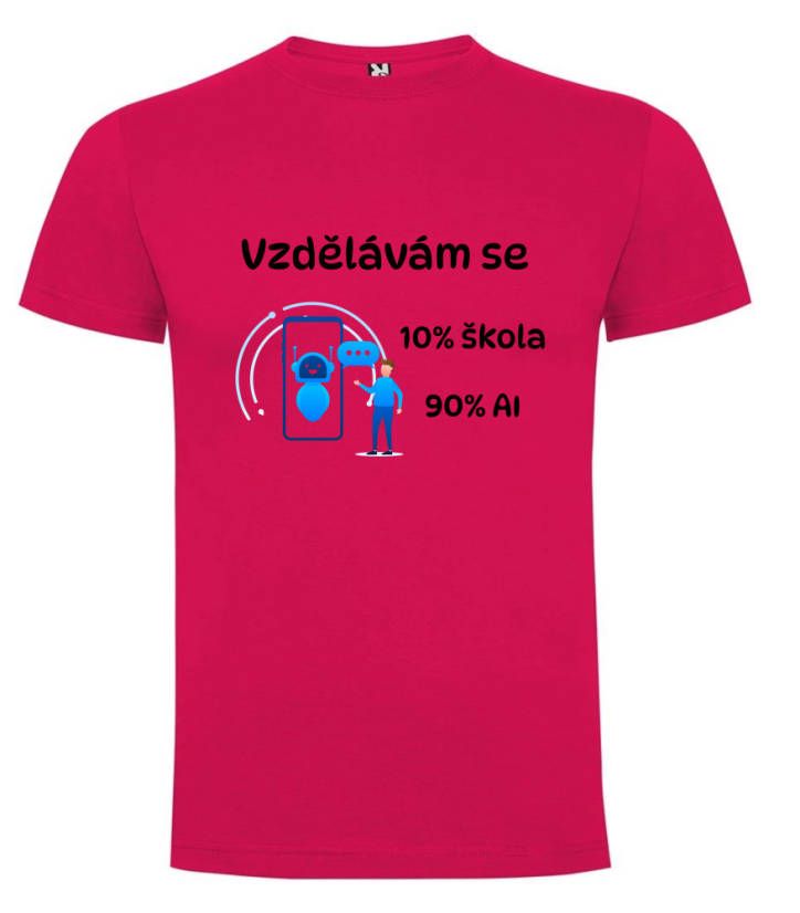 Tričko 10% škola , 90% AI - Barva: Růžová