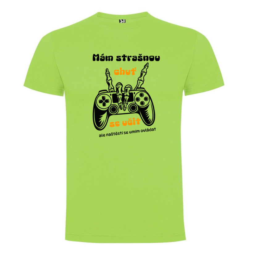 Tričko „Mám strašnou chuť se učit... ale naštěstí se umím ovládat!“ 🎮