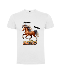 Tričko kůň Jsem vaše zlatíčko