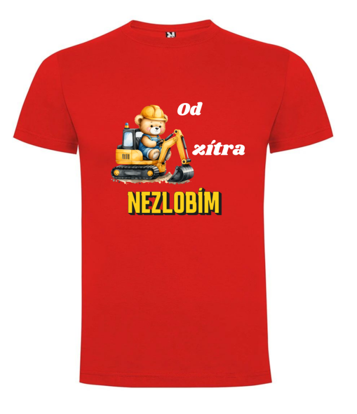 Tričko bagr Od zítra nezlobím
