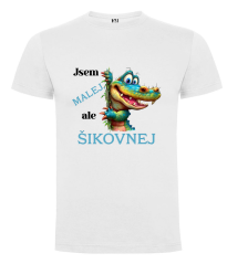 Tričko krokodýl jsem malej, ale šikovnej