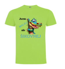 Tričko krokodýl jsem malej, ale šikovnej