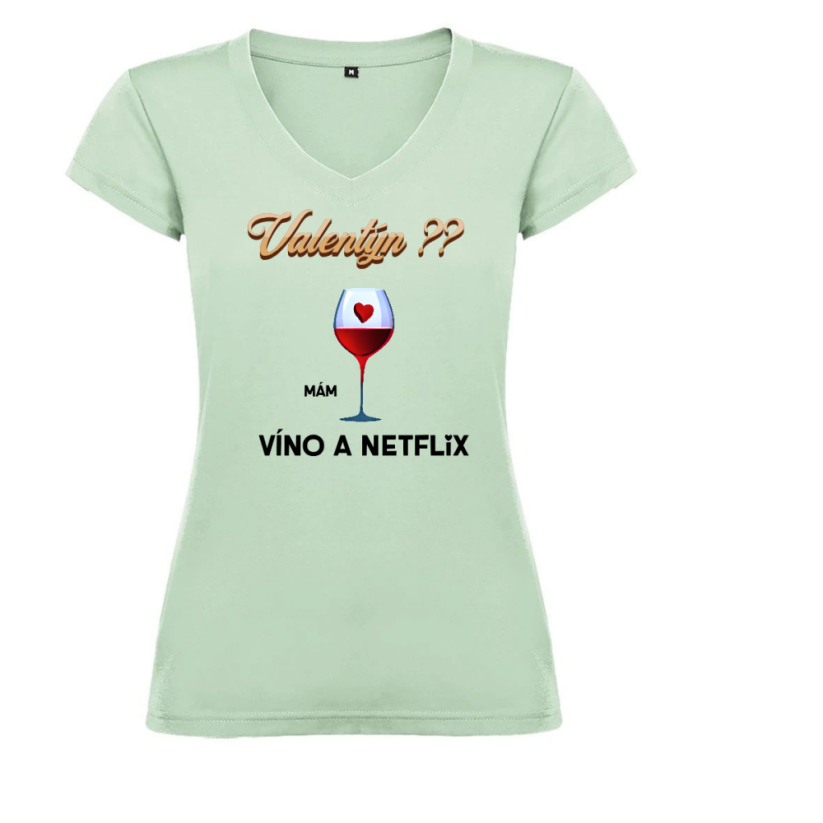 Dámské tričko - Valentýn ?? Mám víno a Netflix - Barva: Růžová