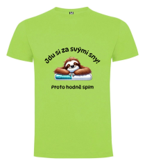 Tričko Jdu si za svými sny proto hodně spím - lenochod
