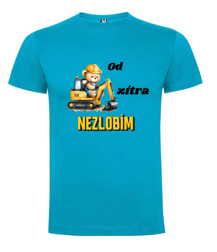 Tričko bagr Od zítra nezlobím