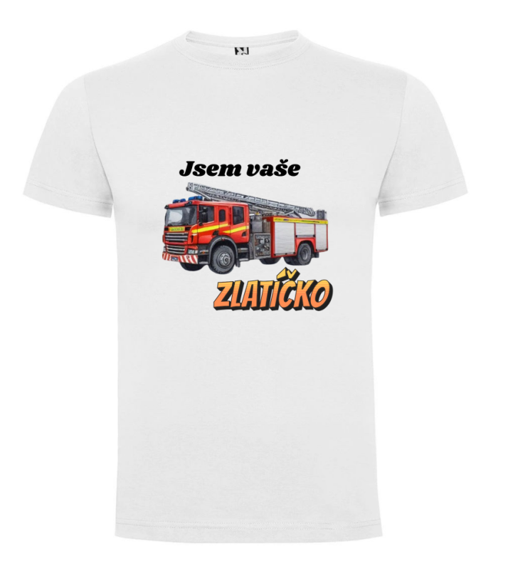 Tričko hasičské auto Jsem vaše zlatíčko