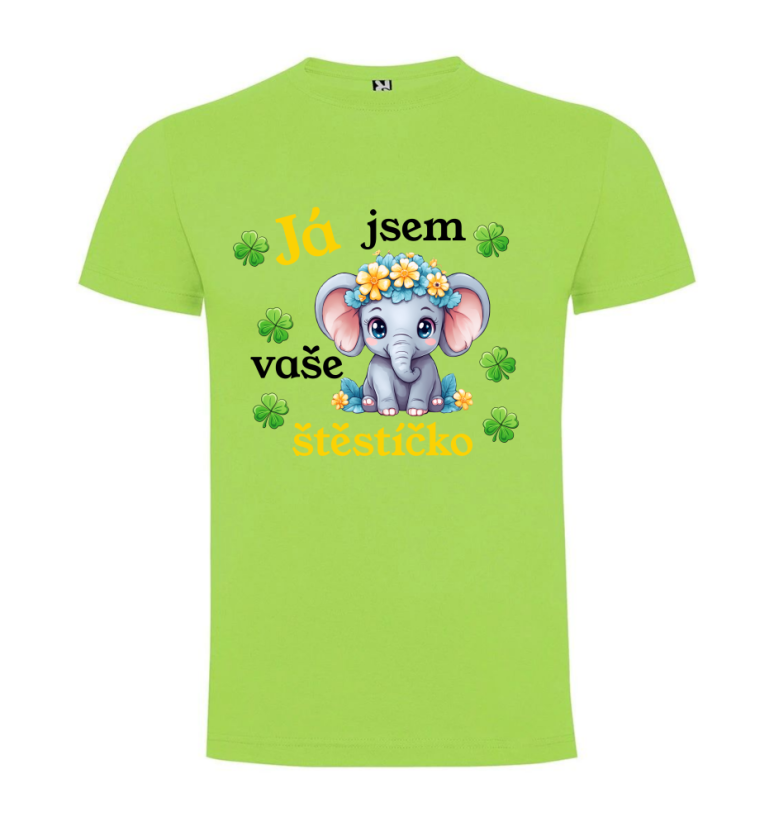 Tričko slon já jsem vaše štěstíčko