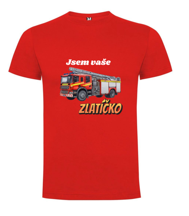 Tričko hasičské auto Jsem vaše zlatíčko