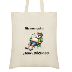 Taška s motivem dědečka - Nic nemusím jsem v důchodu