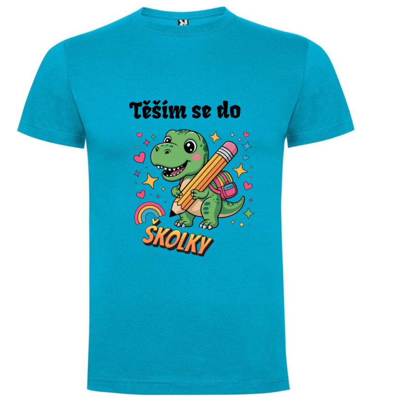 Dětské tričko s vlastním jménem: „Těším se do školky... motiv - dinosaurus - Barva: Tyrkysová