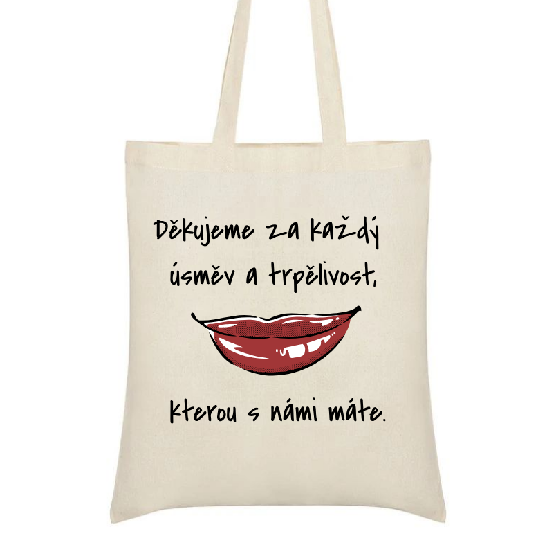 Nákupní taška Děkujeme za každý úsměv a trpělivost, kterou s námi máte
