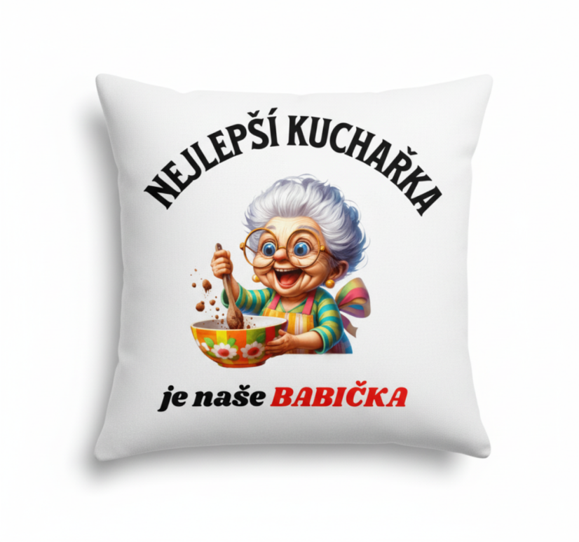 Polštář s motivem babičky - Nejlepší kuchařka je naše babička Polštář s motivem babičky - Nejlepší kuchařka je naše babička