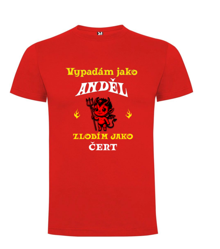 Tričko Vypadám jako Anděl zlobím jako Čert