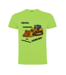 Tričko bagr slyším, vnímám, ale poslouchat nebudu